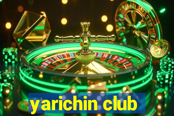 yarichin club